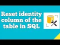 How to reset identity column of a table in SQL Server