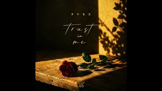 Pvrx - "Trust in Me" OFFICIAL VERSION