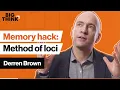 Memory hack Derren Brown teaches the method of loci Big Think