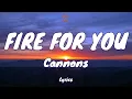 Download Lagu 🎧 Cannons - Fire for You |  Lyric video