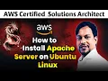 How to Install Apache Server on Ubuntu Linux Step-by-Step Guide AWS Certified Solutions Architect