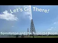 Let s Go There Spindletop and the Texas Oil Boom