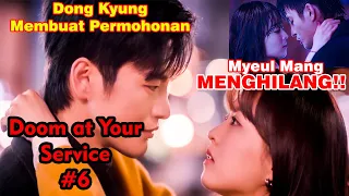 doom at your service 2021 eps 6 alur cerita drakor permohonan terucap myeul mang hilang 