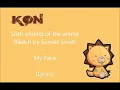 Bleach - My Pace - Lyrics