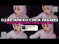 Download Lagu DJ BETAPA KU CINTA PADAMU PLAT KT | DJ WALAU DIMANA BERADA INGAT KU DALAM DOAMU KENE VIRAL TIKTOK!!!