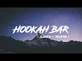 HOOKAH BAR | [Slowed & Reverb] | Himesh Reshammiya,Vineet Singh, Aman Trikha | PUNJABI WORLD