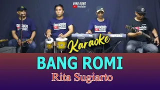 Download BANG ROMI  - RITA SUGIARTO - KARAOKE NO VOKAL MP3