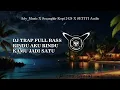 Lagu DJ TRAP FULL BASSS RINDU AKU RINDU KAMU JADI SATU - ADY MUSIC