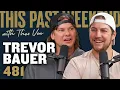 Trevor Bauer This Past Weekend w Theo Von