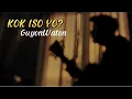 KOK ISO YO - GuyonWaton (Coverpanjiahriff) New version