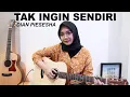Download Lagu TAK INGIN SENDIRI - DIAN PIESESHA (COVER BY REGITA ECHA)