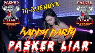 Download HAPPY PARTY PASKER LIAR - DJ ALIENDYA MP3
