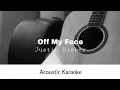 Justin Bieber - Off My Face (Acoustic  Karaoke)