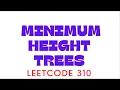 Minimum Height Trees Leetcode 310 310 Minimum Height Trees leetcode Minimum Height Trees