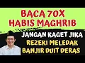 Download Lagu BACA 70X HABIS MAGHRIB! DZIKIR SETELAH SHOLAT FARDHU, ZIKIR PEMBUKA PINTU REZEKI PENARIK DUIT AMPUH