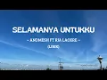Download Lagu SELAMANYA UNTUKKU - ANDMESH FT RIA LAOERE (LIRIK)
