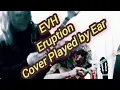 Lagu Eruption Cover 2025 Take 1 - My Tribute to Eddie Van Halen that the World could not see