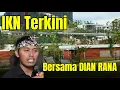 Download Lagu IKN Terkini bersama Dian Rana, Plaza Yudikatif dan Pengendali Banjir Istana Garuda #DIANRANA