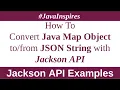 How To Convert Java Map Object JSON String using Jackson API Java Inspires