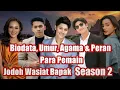 Lagu LENGKAP Biodata, Umur, Agama \u0026 Peran Para Pemain Jodoh Wasiat Bapak Season 2 ANTV Terbaru