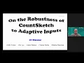 Uri Stemmer On the Robustness of CountSketch to Adaptive Inputs