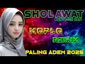 Download Lagu SHOLAWAT MERDU, SHOLAWAT JIBRIL  PELANCAR REZEKI ~Sholawat Membawa Berkah ~Versi Koplo R