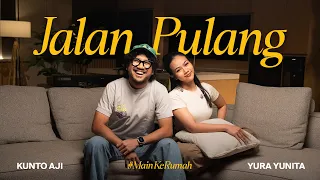Yura Yunita & Kunto Aji - Jalan Pulang (Live Session) Eps 5 #MainKeRumah