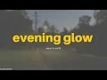 Lagu wave to earth - evening glow (Lyrics) [ENG]