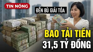 LÓA MẮT HÀNG BAO TẢI TIỀN ĐỀN BÙ GIẢI TỎA - ĐẠI GIA MIỀN BẮC NHẬN SỐ TIỀN KHỦNG LỚN CHƯA TỪNG THẤY