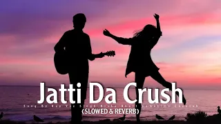 Download Jatti Da Crush [SLOWED + REVERB] -Kay vee Singh | #indianlofi | #Lofi_Songs | #lofibollywood MP3