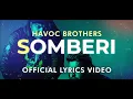 Somberi Havoc brothers lyric video
