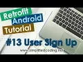 Retrofit Android Tutorial - Sign Up using Retrofit POST Request