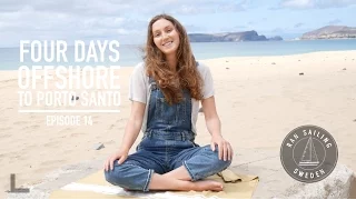Four days offshore to Porto Santo – Ep. 14 RAN Sailing