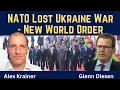 Alex Krainer: NATO Lost Ukraine War - New Economic World Order Awaits
