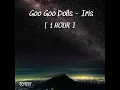 Goo Goo Dolls - Iris [ 1 HOUR ]