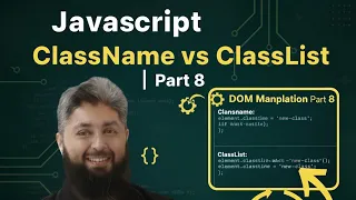 Javascript DOM Manipulation ClassName vs ClassList Part 8