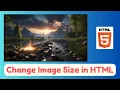 How to Change Image Size in HTML