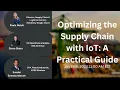 Optimizing Supply Chain with IoT A Practical Guide