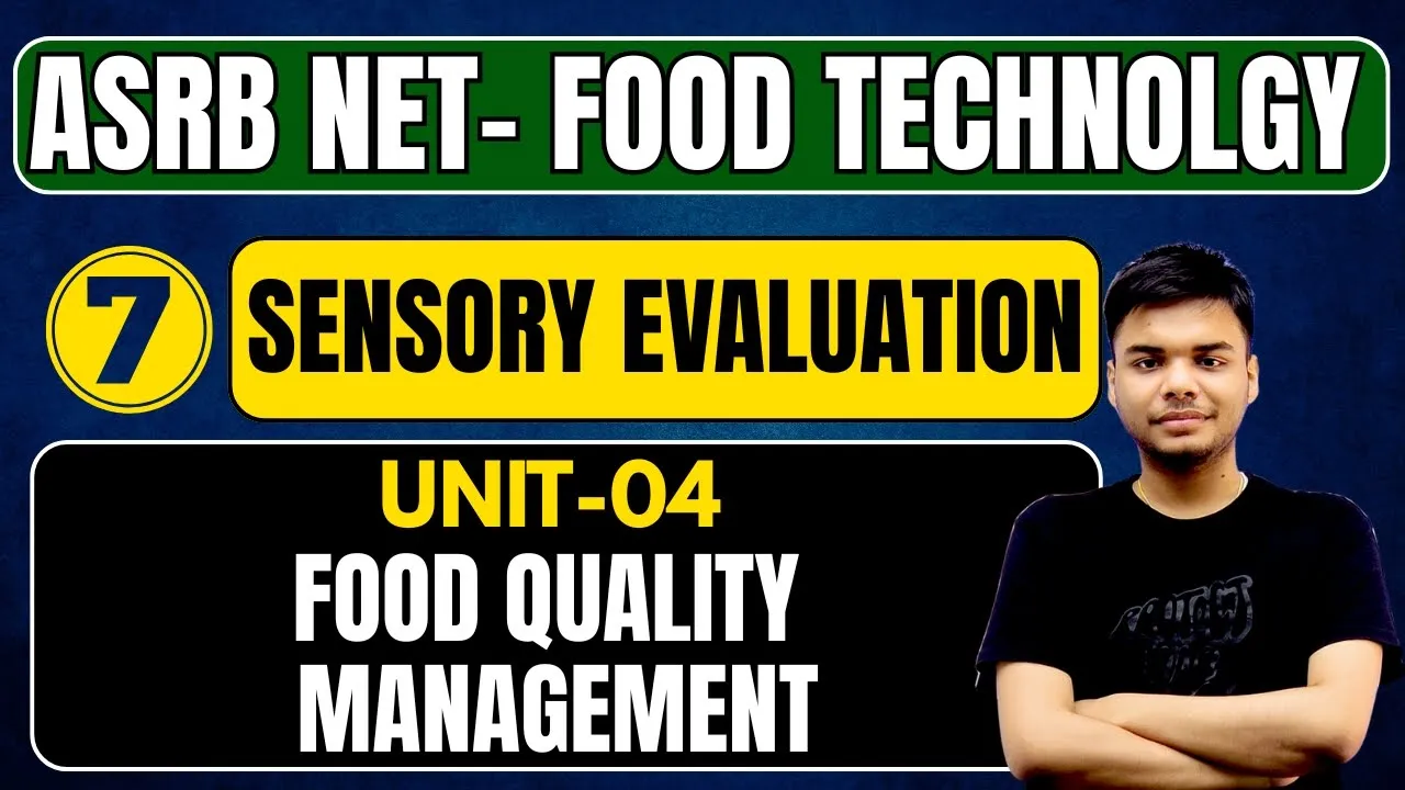 ASRB NET FOOD TECH UNIT-04 :CL-07 : SENSORY EVALUATION | NET FOOD SCIENCE CLASSES