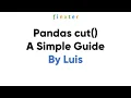 Pandas cut - A Simple Guide