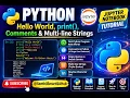 Python Hello World print Comments Multi-line Strings Jupyter Notebook Tutorial
