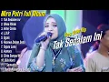 Download Lagu MIRA PUTRI FULL ALBUM || TAK SEDALAM INI - MIRA PUTRI TERBARU 2024