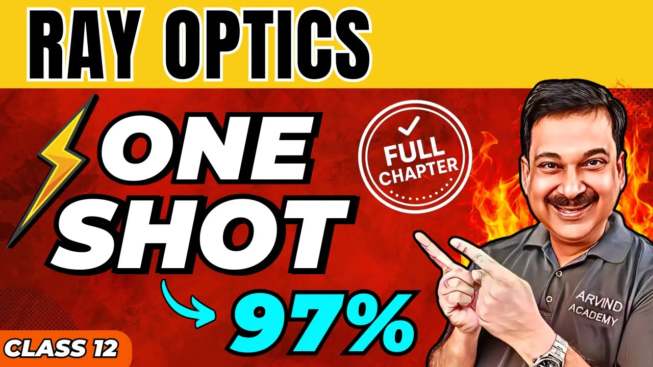 RAY OPTICS One Shot 🔥 | Physics Class 12 Boards | Full Chapter, Concepts & Numericals Arvind Academy