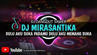 Download DJ MIRASANTIKA DANGDUT TERBARU 2022 FULL BASS MP3