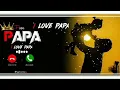 papa ringtone father ringtone papa ringtone new 2025 dad ringtone