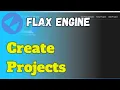 How to create a new project in Flax Game Engine