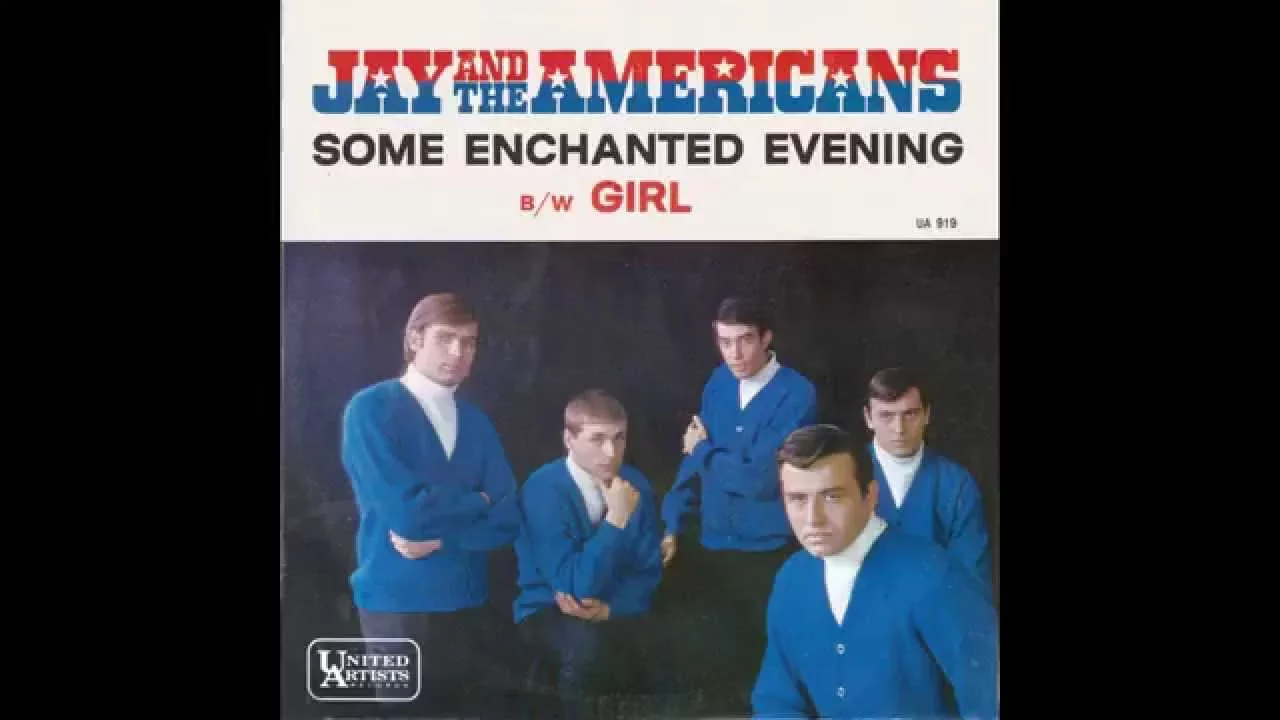 Jay & The Americans – “Some Enchanted Evening” (UA) 1965