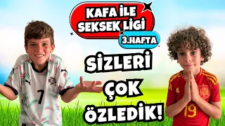MECBUR KALDIK! TÜRKİYE SÜPER KAFA SEKSEK LİGİ 3.HAFTA