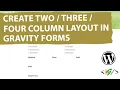 How to Create Two Three Four Column Layout in Gravity Form without CSS in WordPress Forms