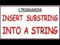 PROGRAM TO INSERT SUB-STRING IN A STRING IN C HINDI SUB-STRING PROGRAM IN C